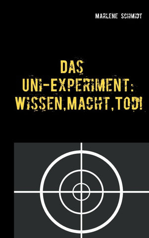 Das Uni-Experiment: Wissen, Macht, Tod!