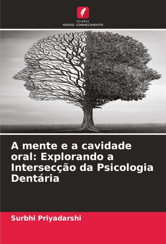 A mente e a cavidade oral: Explorando a Intersecção da Psicologia Dentária