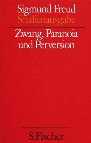 Zwang, Paranoia und Perversion