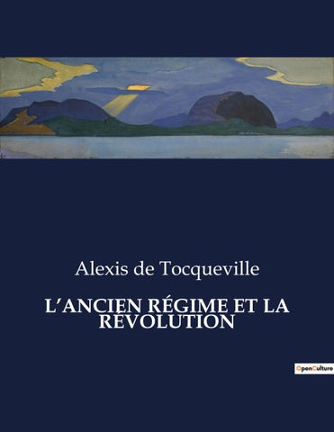 L'ANCIEN RÉGIME ET LA RÉVOLUTION