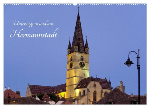 Unterwegs in und um Hermannstadt (Wandkalender 2027 DIN A2 quer), CALVENDO Monatskalender