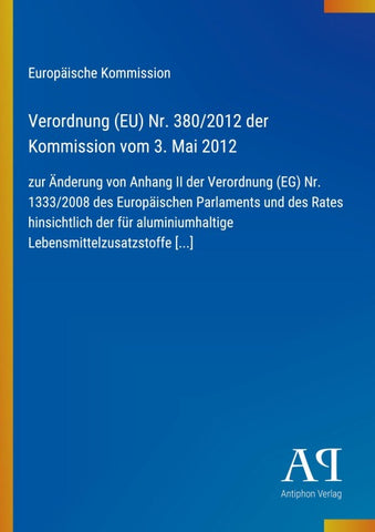 Verordnung (EU) Nr. 380/2012 der Kommission vom 3. Mai 2012