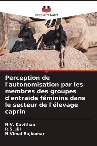 Perception de l'autonomisation par les membres des groupes d'entraide féminins dans le secteur de l'élevage caprin