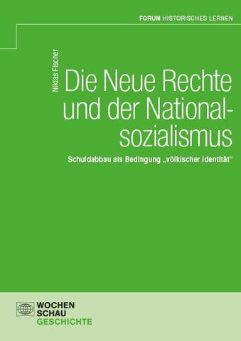 Die Neue Rechte und der Nationalsozialismus