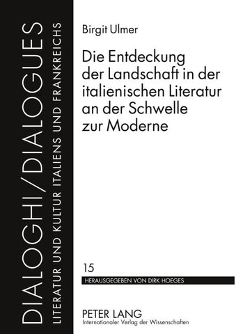 Die Entdeckung der Landschaft in der italienischen Literatur an der Schwelle zur Moderne