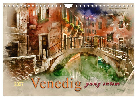 Venedig - ganz intim (Wandkalender 2027 DIN A4 quer), CALVENDO Monatskalender