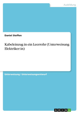 Kabeleinzug in ein Leerrohr (Unterweisung Elektriker:in)