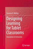 Designing Learning for Tablet Classrooms