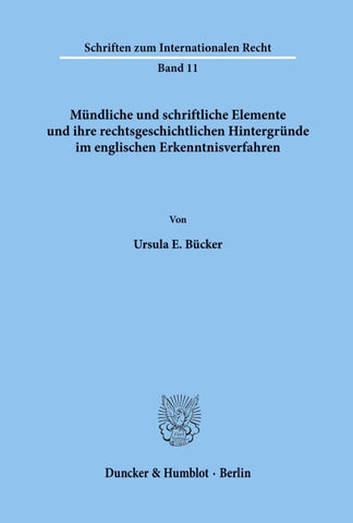 Mündliche und schriftliche Elemente und ihre rechtsgeschichtlichen Hintergründe im englischen Erkenntnisverfahren.