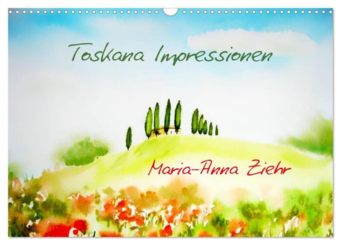 Toskana-Impressionen (Wandkalender 2027 DIN A3 quer), CALVENDO Monatskalender