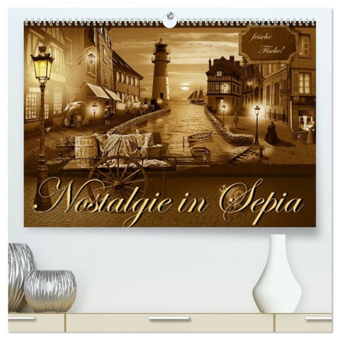 Nostalgie in Sepia (hochwertiger Premium Wandkalender 2027 DIN A2 quer), Kunstdruck in Hochglanz