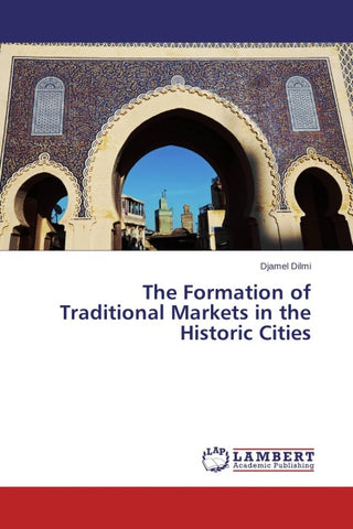 The Formation of Traditional Markets in the Historic Cities