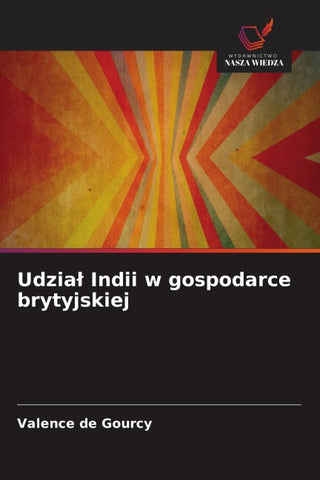 Udzia¿ Indii w gospodarce brytyjskiej