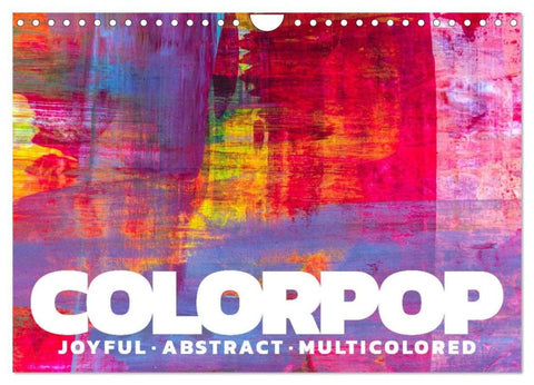Colorpop - Joyful, abstract. multicolored (Wandkalender 2027 DIN A4 quer), CALVENDO Monatskalender