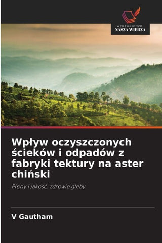 Wp¿yw oczyszczonych ¿cieków i odpadów z fabryki tektury na aster chi¿ski