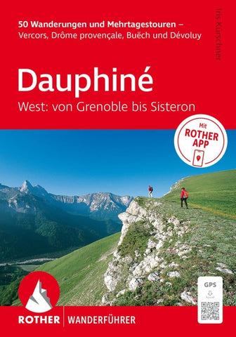 ROTHER Wanderführer Dauphiné West: Von Grenoble bis Sisteron. 50 Wanderungen und Mehrtagestouren