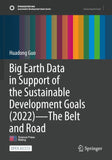Big Earth Data in Support of the Sustainable Development Goals (2022)—The Belt and Road
