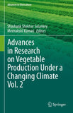 Advances in Research on Vegetable Production Under a Changing Climate Vol. 2