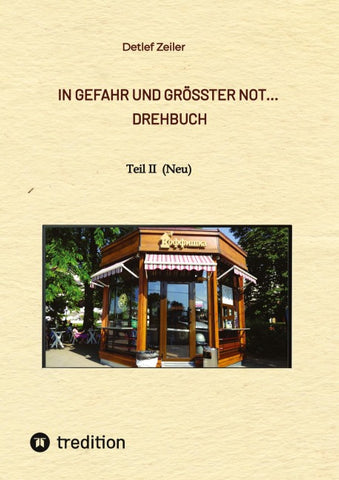 In Gefahr und größter Not...  Drehbuch