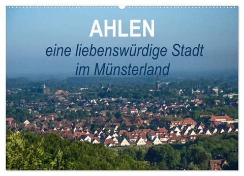 Ahlen eine liebenswürdige Stadt im Münsterland (Wandkalender 2026 DIN A2 quer), CALVENDO Monatskalender