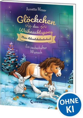 Glöckchen, das Weihnachtspony Mein Adventskalenderbuch - Ein zauberhafter Wunsch