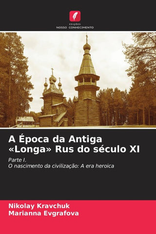 A Época da Antiga 'Longa' Rus do século XI