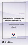 Warum die EU eine neutrale Amtssprache braucht ...