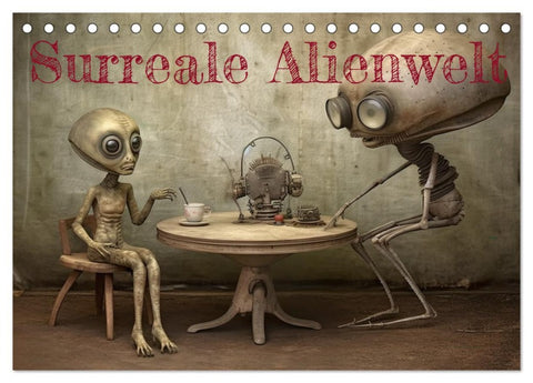 Surreale Alienwelt (Tischkalender 2026 DIN A5 quer), CALVENDO Monatskalender