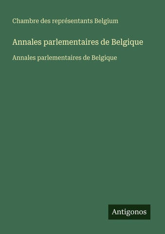 Annales parlementaires de Belgique