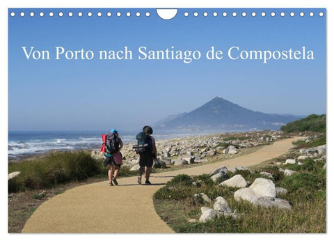 Von Porto nach Santiago de Compostela (Wandkalender 2027 DIN A4 quer), CALVENDO Monatskalender