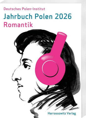 Jahrbuch Polen. Jahrbuch des Deutschen Polen-Instituts Darmstadt / Jahrbuch Polen 37 (2026). Romantik
