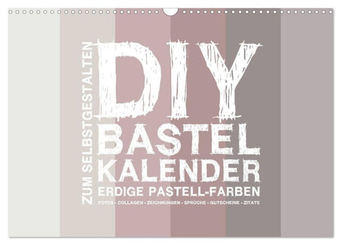 DIY Bastel-Kalender -Erdige Pastell Farben- Zum Selbstgestalten (Wandkalender 2027 DIN A3 quer), CALVENDO Monatskalender