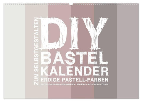 DIY Bastel-Kalender -Erdige Pastell Farben- Zum Selbstgestalten (Wandkalender 2027 DIN A2 quer), CALVENDO Monatskalender