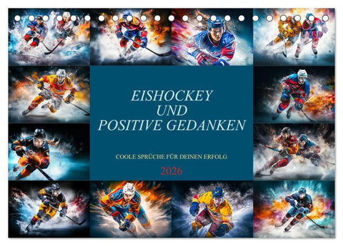 Eishockey und positive Gedanken (Tischkalender 2026 DIN A5 quer), CALVENDO Monatskalender
