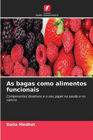 As bagas como alimentos funcionais
