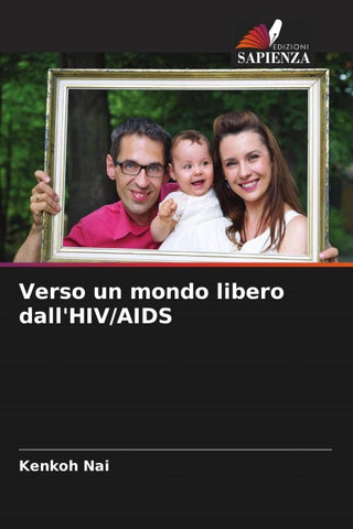 Verso un mondo libero dall'HIV/AIDS