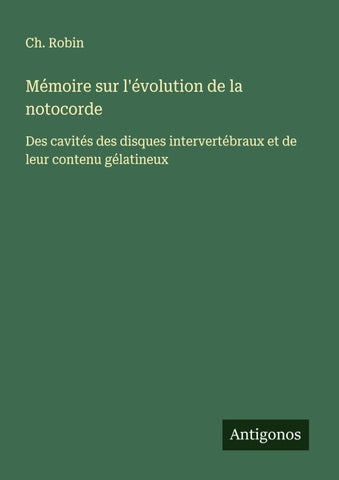 Mémoire sur l'évolution de la notocorde
