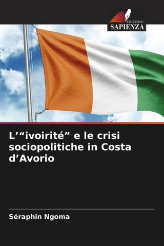 L'"ivoirité" e le crisi sociopolitiche in Costa d'Avorio