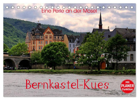 Eine Perle an der Mosel – Bernkastel-Kues (Tischkalender 2026 DIN A5 quer), CALVENDO Monatskalender
