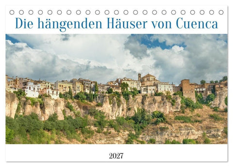 Die hängenden Häuser von Cuenca (Tischkalender 2027 DIN A5 quer), CALVENDO Monatskalender