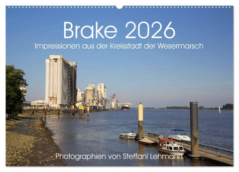 Brake 2026. Impressionen aus der Kreisstadt der Wesermarsch (Wandkalender 2026 DIN A2 quer), CALVENDO Monatskalender
