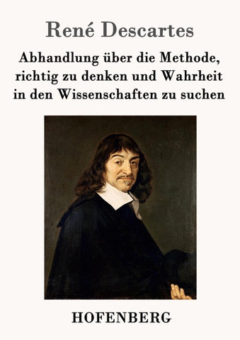 Abhandlung über die Methode, richtig zu denken und Wahrheit in den Wissenschaften zu suchen