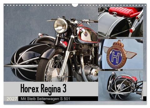 Horex Regina 3 mit Steib Seitenwagen S 501 (Wandkalender 2027 DIN A3 quer), CALVENDO Monatskalender