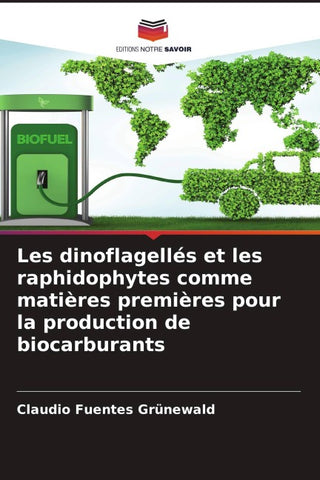 Les dinoflagellés et les raphidophytes comme matières premières pour la production de biocarburants