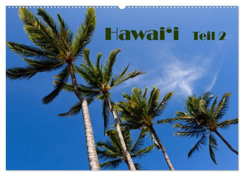 Hawai'i - Teil 2 (Wandkalender 2026 DIN A2 quer), CALVENDO Monatskalender