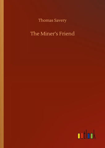 The Miner's Friend