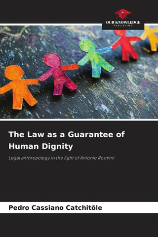 The Law as a Guarantee of Human Dignity