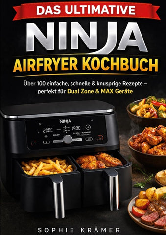 Das ultimative Ninja Airfryer Kochbuch