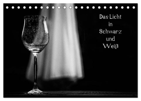 Das Licht in Schwarz und Weiß (Tischkalender 2027 DIN A5 quer), CALVENDO Monatskalender