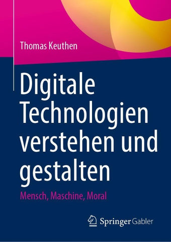 Digitale Technologien verstehen und gestalten